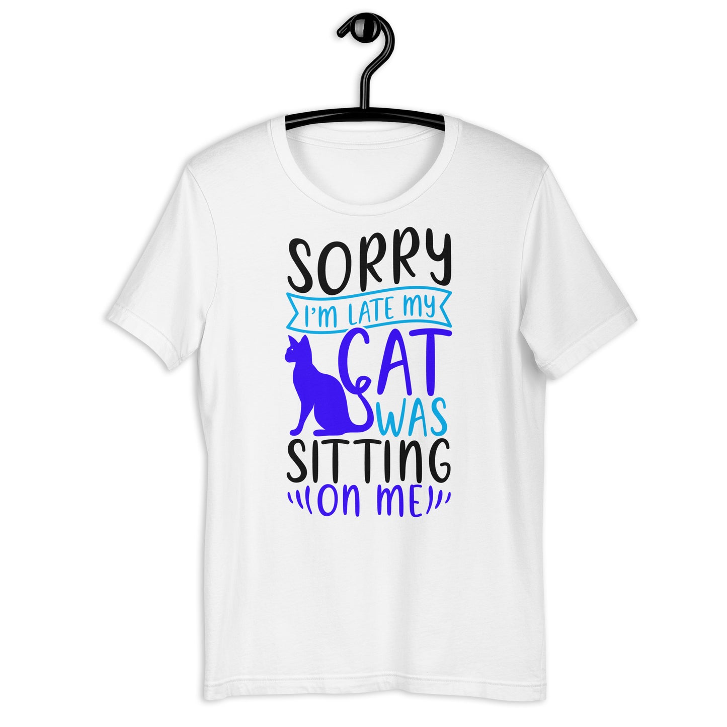 Sorry I'm Late T-Shirt